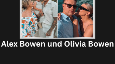 Alex Bowen und Olivia Bowen: Beziehungsgeschichte & Zeitleiste – Vom Love-Island-Paar zur Millionärsfamilie