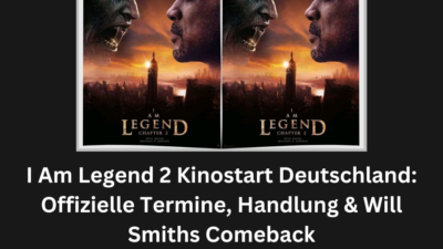 I Am Legend 2 Kinostart Deutschland: Offizielle Termine, Handlung & Will Smiths Comeback