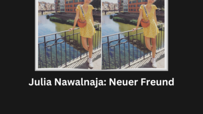 Julia Nawalnaja: Neuer Freund